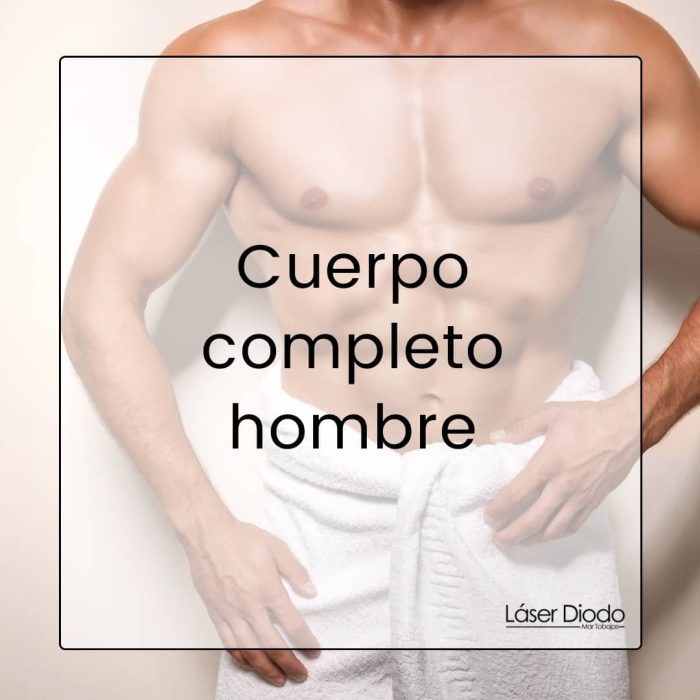 Cuerpo completo hombre - depilación láser valencia