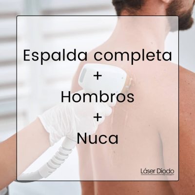 Espalda completa + hombros + nuca - depilacion laser valencia